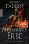 [Alexander's Legacy 04] • Alexanders Erbe · Sturm auf Babylon
